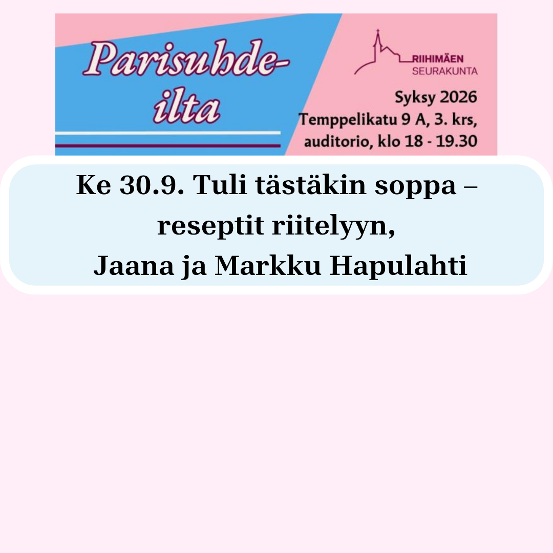 Parisuhdeilta kerran kuukaudessa. Tule yhdessä tai yksin. Tervetuloa!  Klo 18 Parisuhdeilta, Temppelikatu 9 A, 3. krs.   Alustus ja pariporinoita teekupposen ääressä. Voitte osallistua yhteen tai useampaan iltaan, ei ennakkoilmoittautumista. Maksuton. Lisätietoja: lähetys- ja aikuistyön ohjaaja Hanna Malinen, hanna.malinen@evl.fi, p. 050 524 1735. 